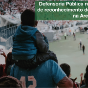 Defensoria Pública realiza mutirão de reconhecimento de paternidade no estádio do Grêmio