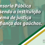 Pesquisas mostram que população segue confiando nos serviços prestados pela Defensoria Pública do Estado do RS 