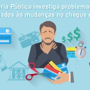 Defensoria Pública investiga problemas relacionados às mudanças no cheque especial
