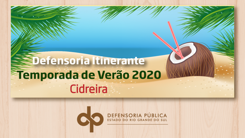 Novo destino: projeto Defensoria Itinerante – Temporada de Verão 2020 segue para Cidreira no próximo dia 7