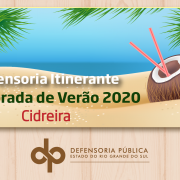 Novo destino: projeto Defensoria Itinerante – Temporada de Verão 2020 segue para Cidreira no próximo dia 7