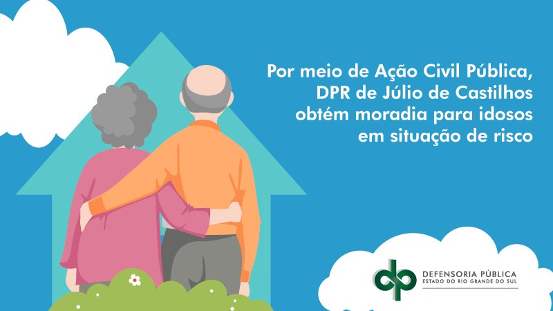 Por meio de ação civil pública, DPR de Júlio de Castilhos obtém moradia para idosos em situação de risco