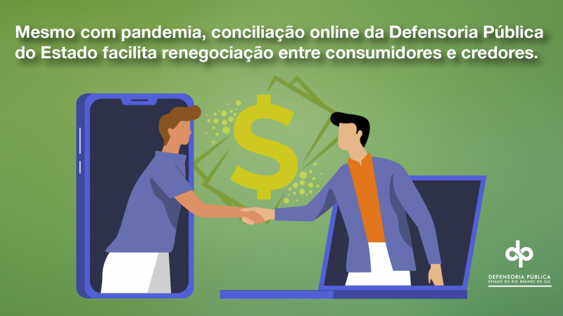 Mesmo com pandemia, conciliação online da Defensoria Pública do estado facilita renegociação entre consumidores e credores