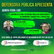 Live discutirá atuação da Defensoria Pública e do Governo do RS no enfrentamento ao coronavírus. 