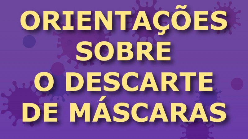 Fundo roxo com a frase "orientações sobre o descarte de máscaras".
