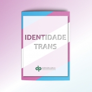 Identidade trans: Defensoria Pública responde às principais dúvidas sobre o tema