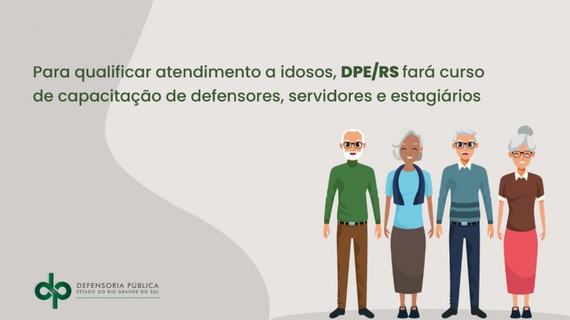 DPE/RS realiza na próxima sexta-feira (4) curso para qualificar o atendimento de pessoas idosas na instituição
