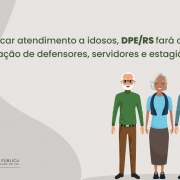 DPE/RS realiza na próxima sexta-feira (4) curso para qualificar o atendimento de pessoas idosas na instituição