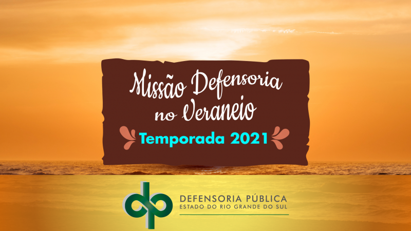 As atividades ocorrerão nas Defensorias Públicas Regionais de Capão da Canoa, Torres e Tramandaí