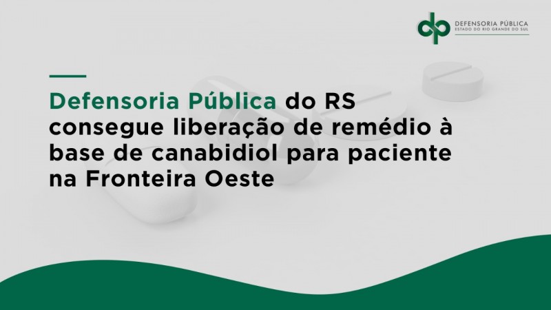 Os laudos médicos anexados na ação da DPE/RS demonstram que o uso do medicamento é indispensável para a melhora da paciente