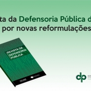 Revista da Defensoria Pública do RS passa por novas reformulações