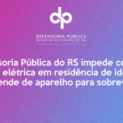 O pedido da DPE/RS foi deferido pelo Judiciário na última terça-feira (2)