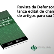 Revista da Defensoria Pública lança edital de chamamento de artigos para sua 28ª edição