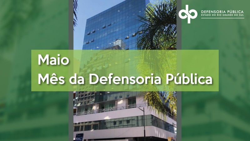 O Dia da Defensoria Pública é celebrado em 19 de maio