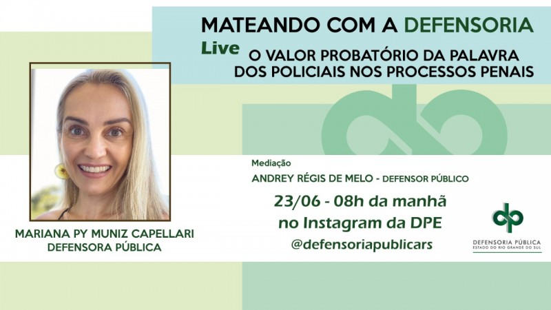 Live “Mateando com a Defensoria” aborda o valor probatório da palavra dos policiais nos processos penais