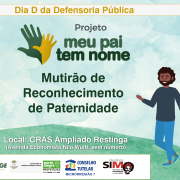 Proposta é orientar mães e pais sobre a necessidade da inclusão do nome paterno no registro e a importância da convivência