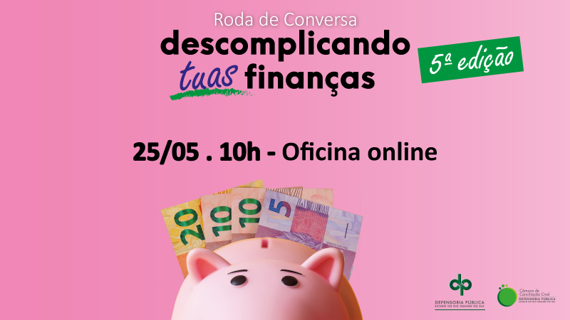 5ª edição da oficina Descomplicando tuas finanças