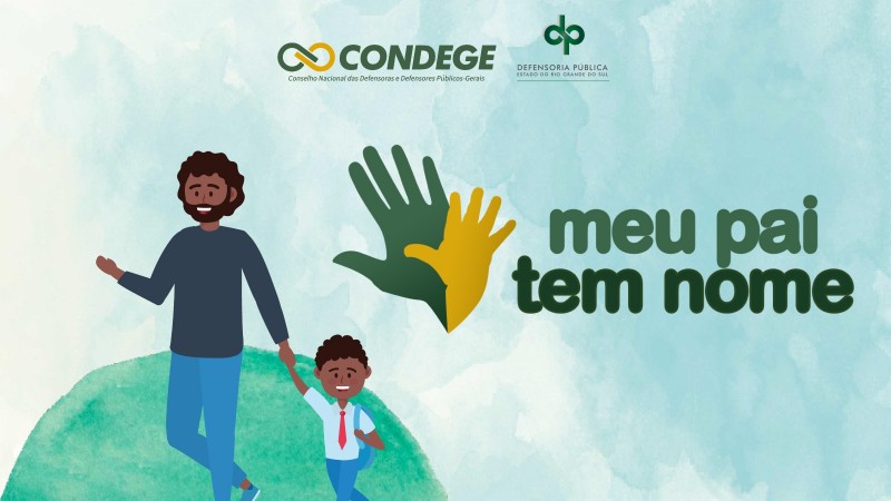 A campanha nacional “Meu Pai Tem Nome” visa reduzir o número de casos de crianças sem registro paterno.