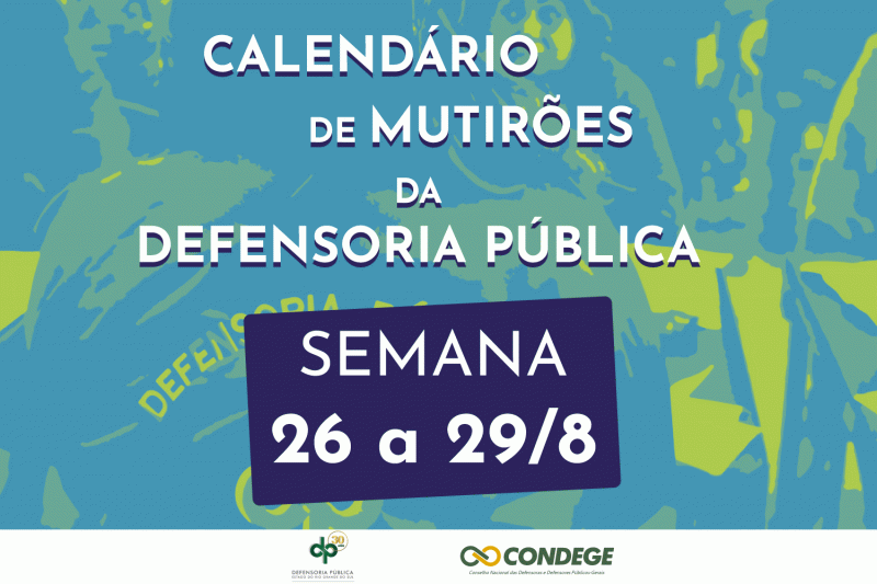 Foto de divulgação com as datas dos mutirões realizados pela DPE/RS