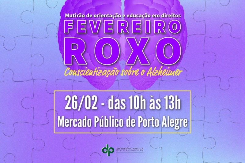 Núcleo de Defesa da Saúde da DPE/RS realiza ação alusiva ao Fevereiro Roxo