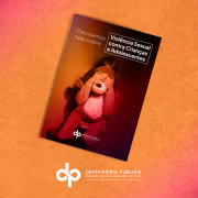 Está disponível a cartilha “Precisamos falar sobre violência sexual contra Crianças e Adolescentes”.
