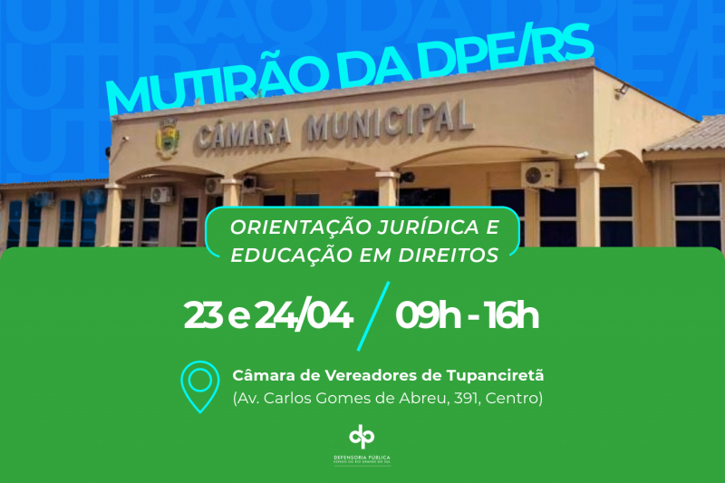 foto da câmara de vereadores e as informações: mutirão da dpe/rs orientação jurídica e educação em direitos 23 e 24/04 das 9h - 16h. Câmara de Vereadores, sito na Av. Carlos Gomes de Abreu, 391, bairro Centro