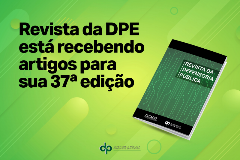 Em um fundo verde, foto da revista da Defensoria P&uacute;blica e o seguinte texto "Revista da DPE est&aacute; recebendo artigos para sua 37&ordf; edi&ccedil;&atilde;o"