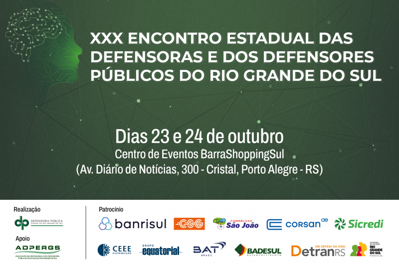 card nas cores verde e branco, a silhueta de um rosto e os dizeres XXX Encontro Estadual das Defensoras e dos Defensores P&uacute;blicos do Rio Grande do Sul, dias 23 e 24 de outubro, Centro de Eventos BarraShoppingSul