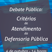 Ouvidoria promove audiência pública para debater os critérios de atendimento da DPE/RS